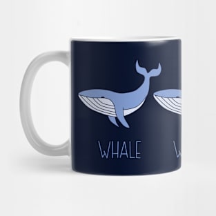 Whale Whale Whale a cute Whale pun Mug